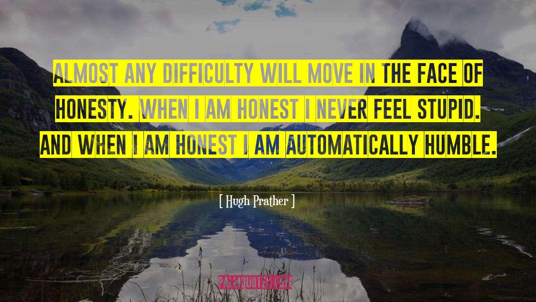Honesty Inspirational quotes by Hugh Prather