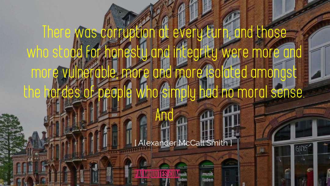 Honesty Integerity quotes by Alexander McCall Smith
