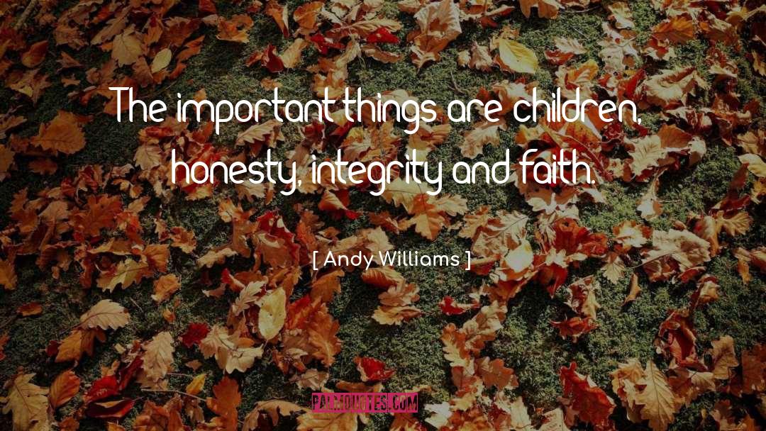Honesty Integrity quotes by Andy Williams