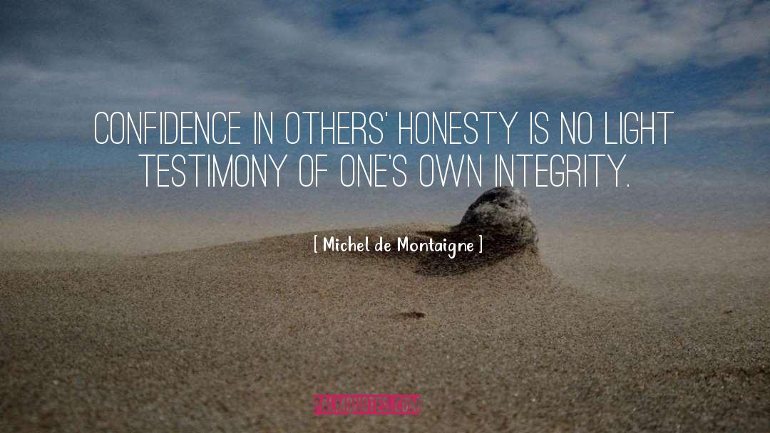 Honesty Integrity quotes by Michel De Montaigne