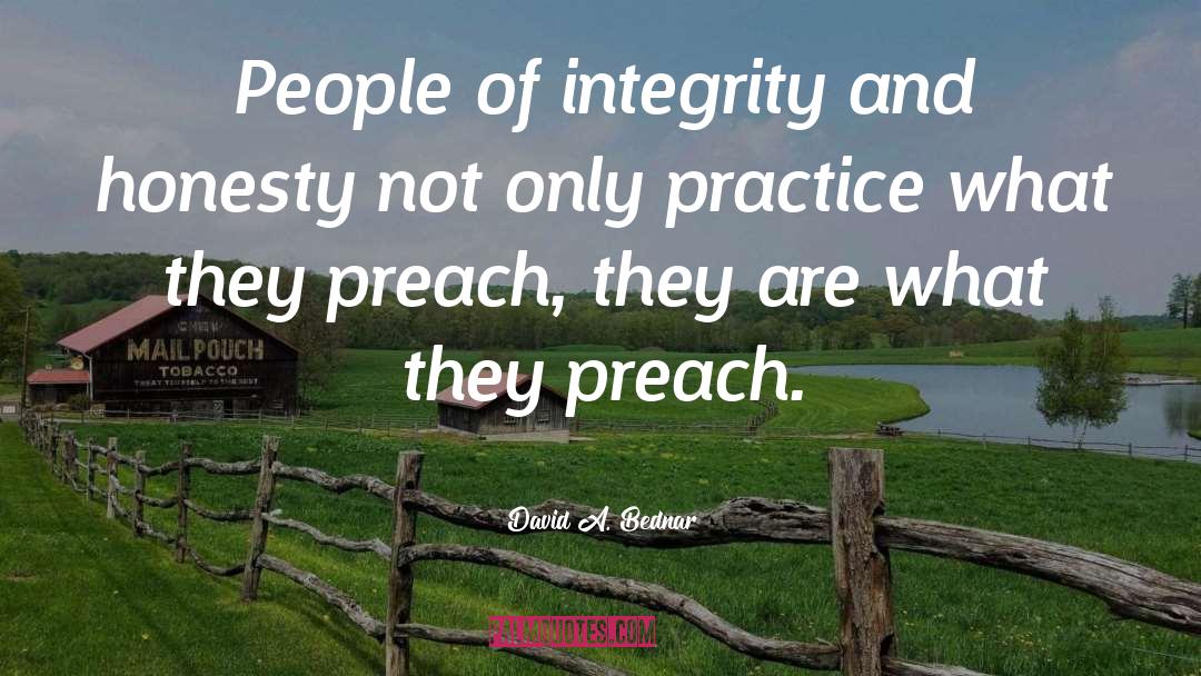 Honesty Integrity quotes by David A. Bednar