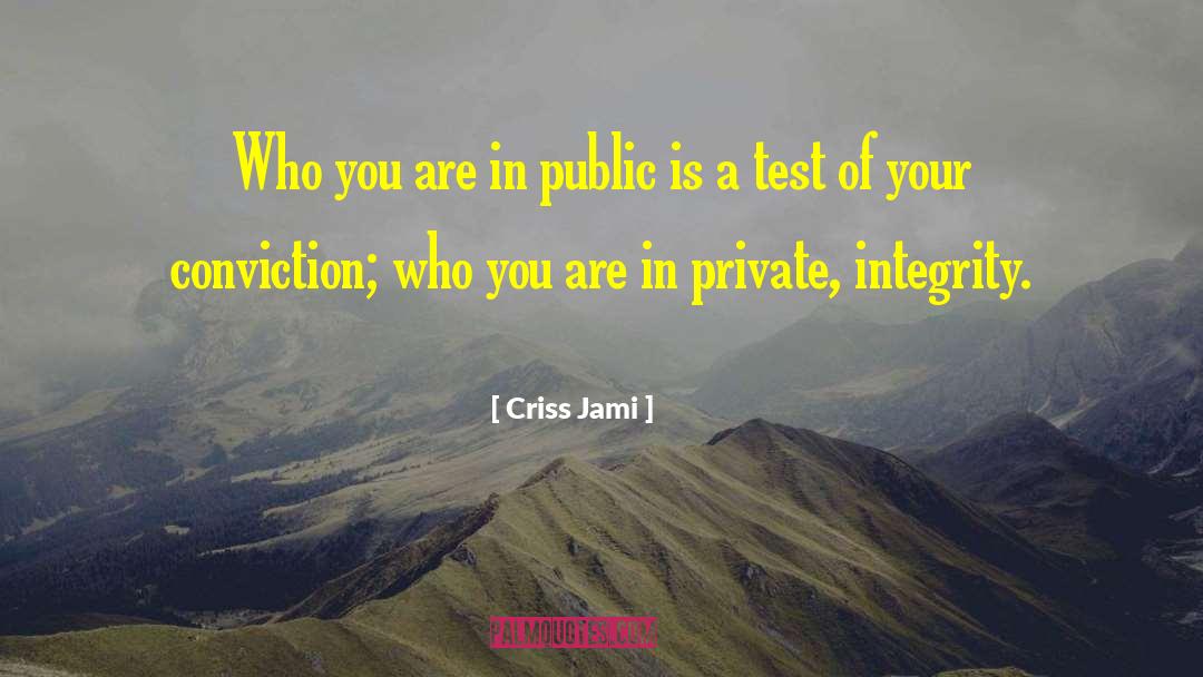 Honesty Integrity quotes by Criss Jami