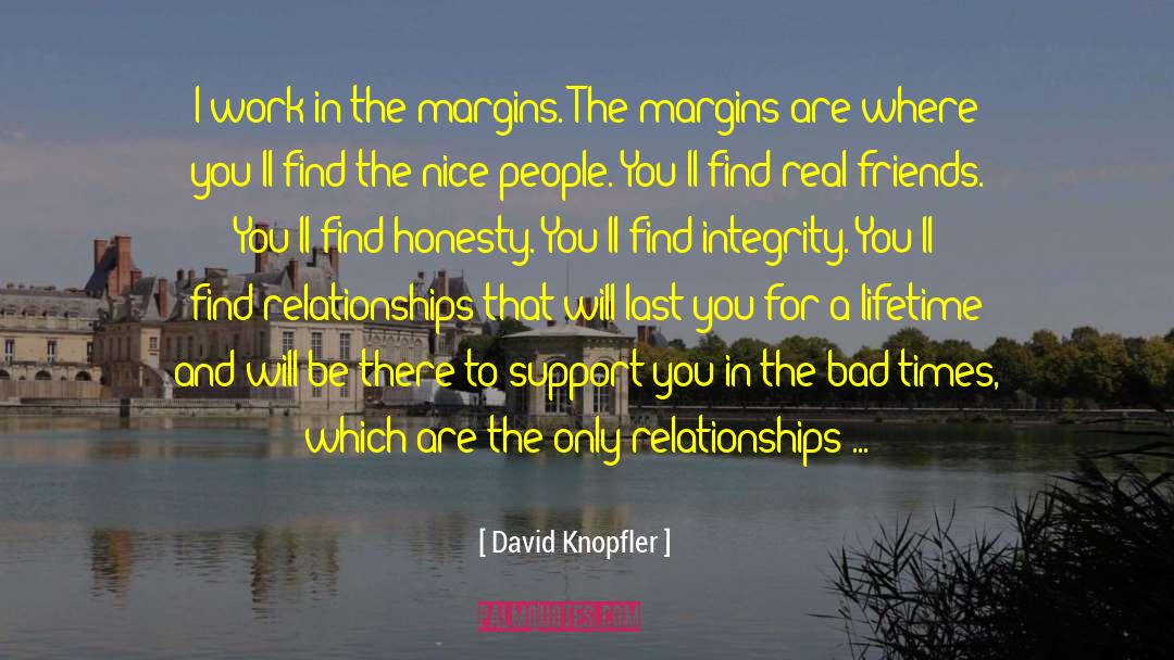 Honesty Integrity quotes by David Knopfler