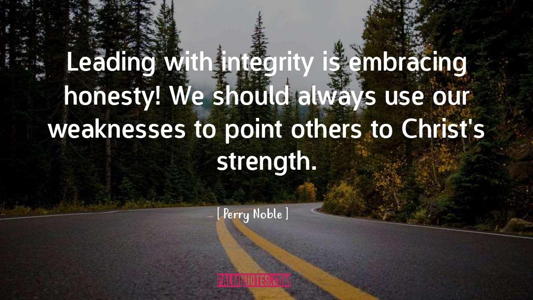 Honesty Integrity quotes by Perry Noble