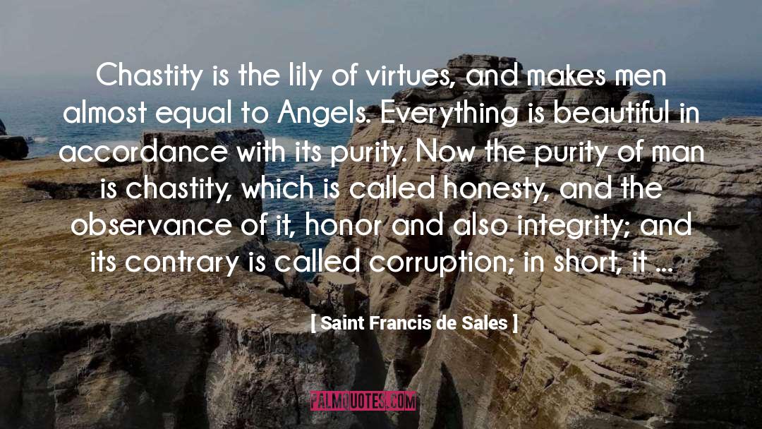 Honesty Integrity quotes by Saint Francis De Sales