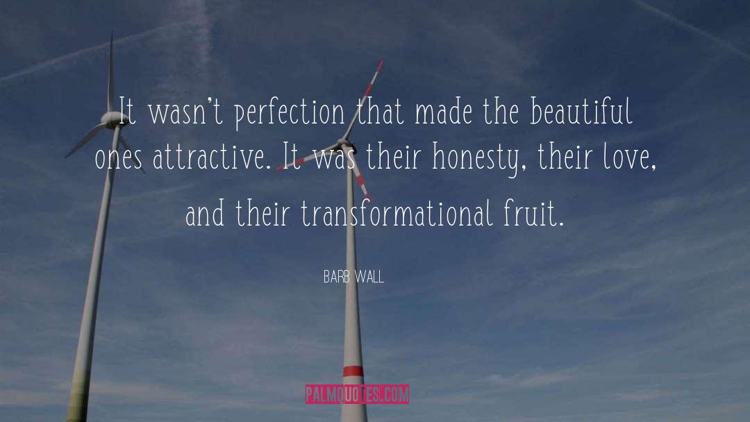 Honesty Integrity quotes by Barb Wall