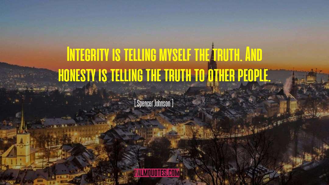 Honesty Integrity Words quotes by Spencer Johnson