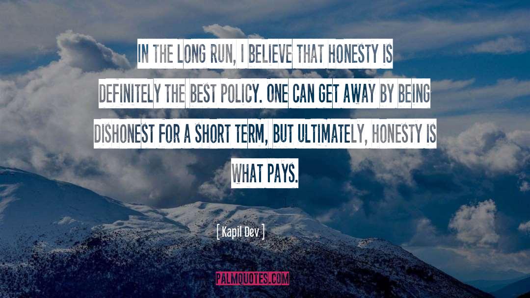 Honesty Is The Best Policy quotes by Kapil Dev