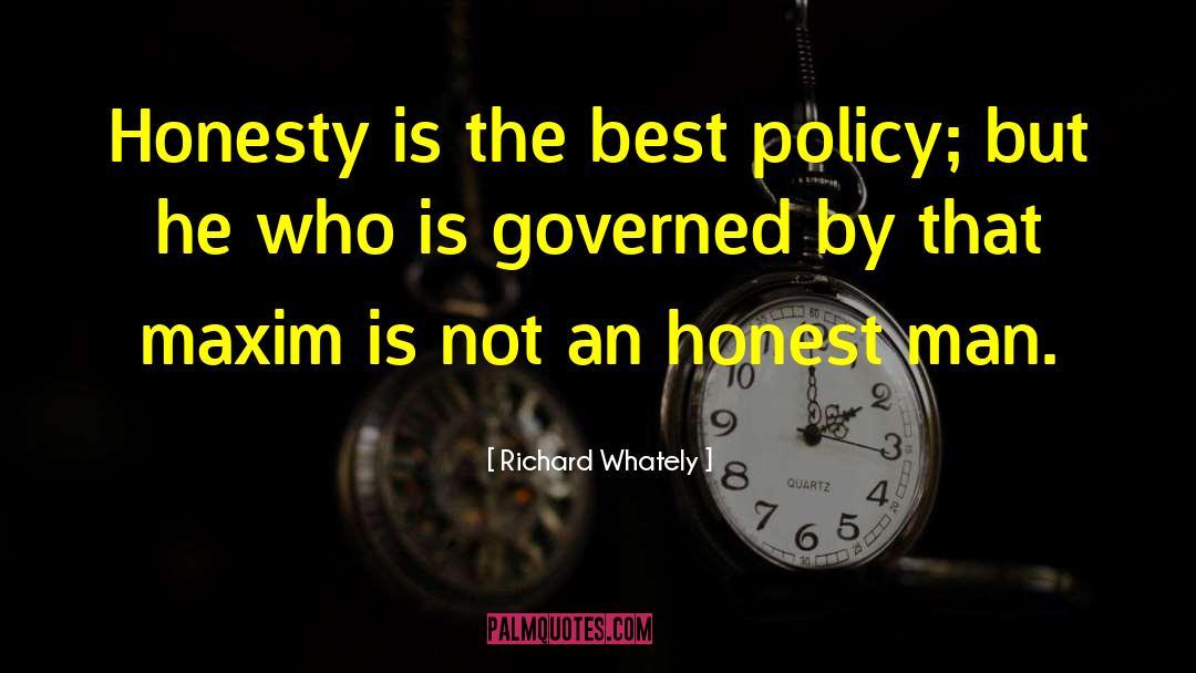 Honesty Is The Best Policy Related quotes by Richard Whately