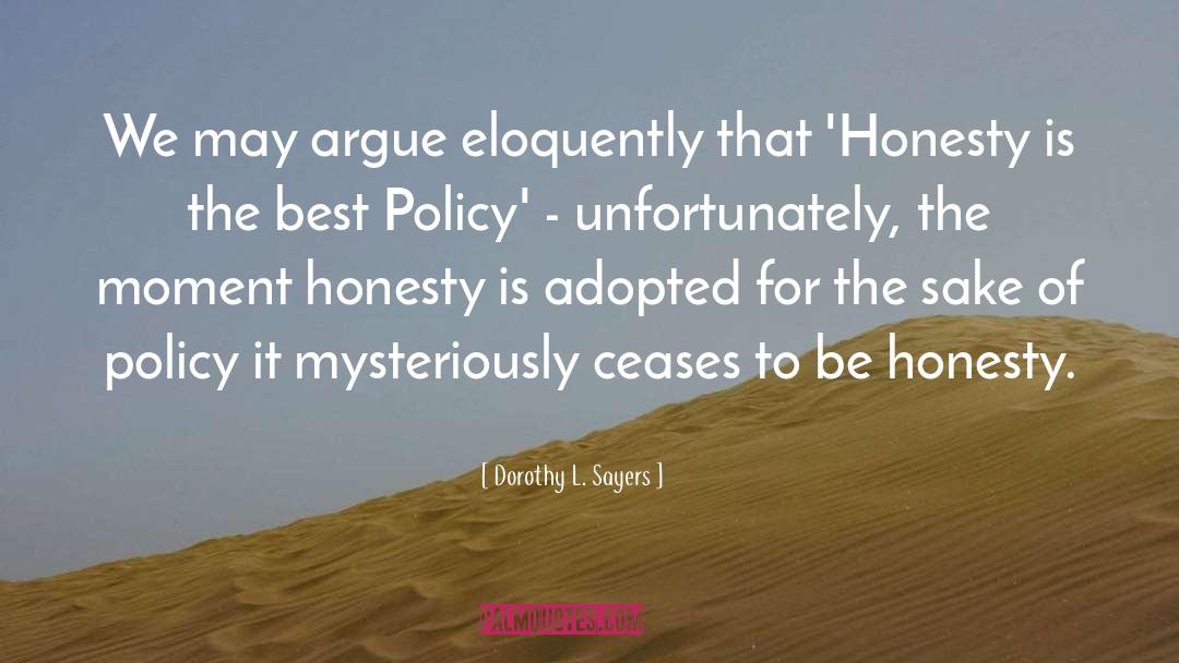 Honesty Is The Best Policy Related quotes by Dorothy L. Sayers