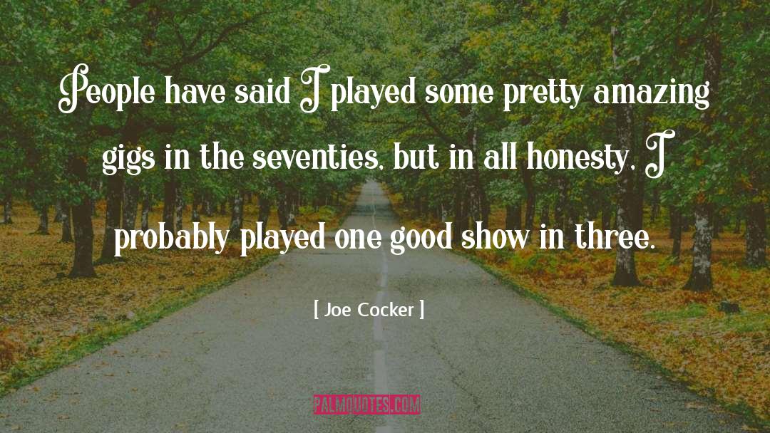 Honesty quotes by Joe Cocker