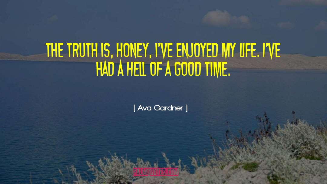 Honey Bee quotes by Ava Gardner