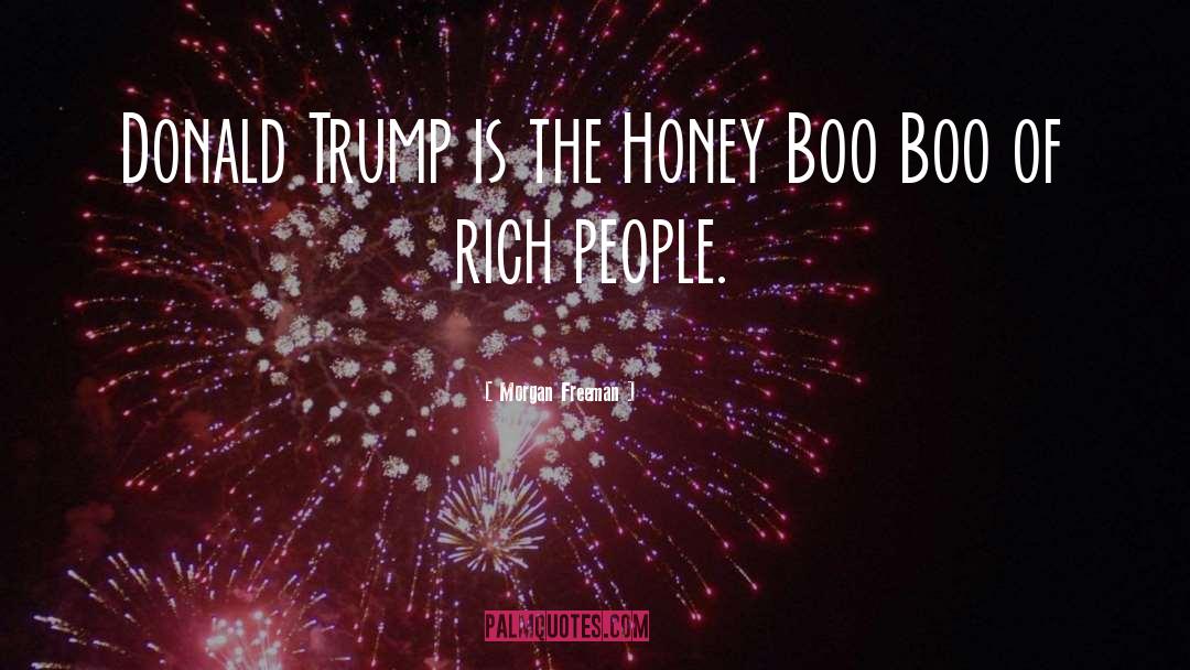 Honey Boo Boo quotes by Morgan Freeman