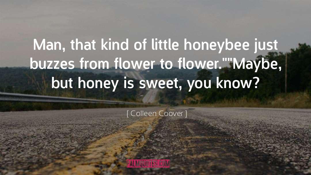 Honeybee quotes by Colleen Coover