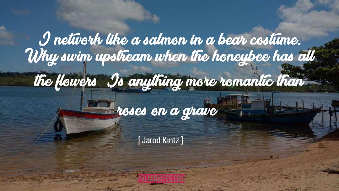 Honeybee quotes by Jarod Kintz