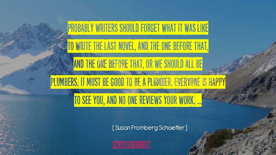 Honeyboy Reviews quotes by Susan Fromberg Schaeffer