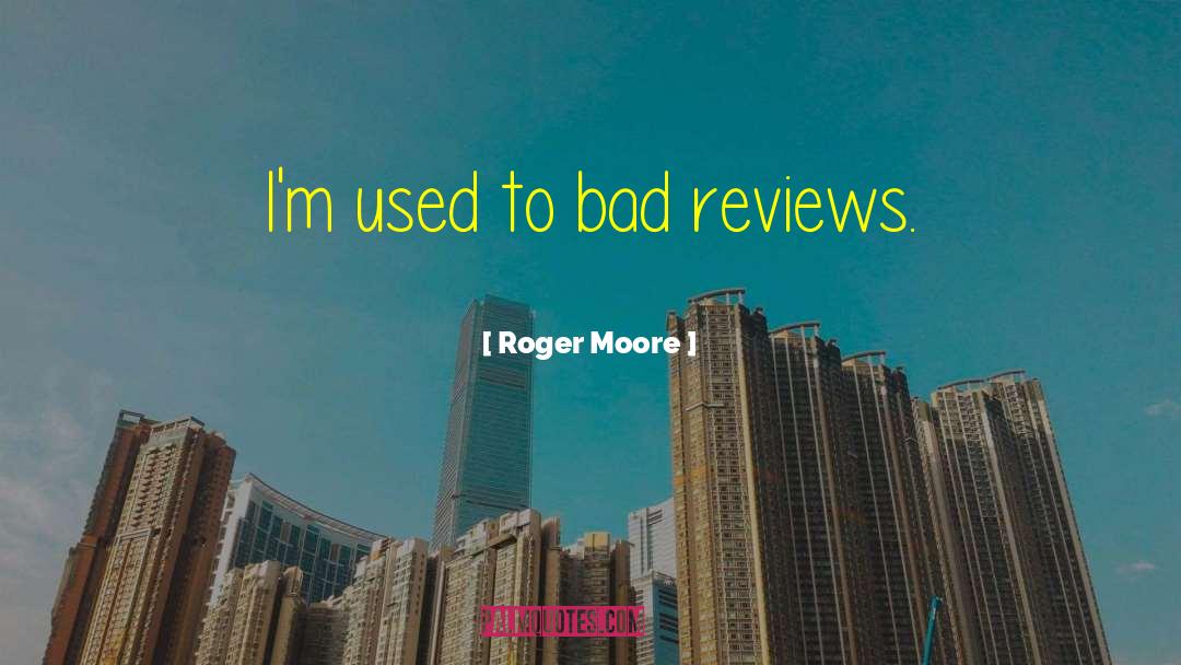 Honeyboy Reviews quotes by Roger Moore