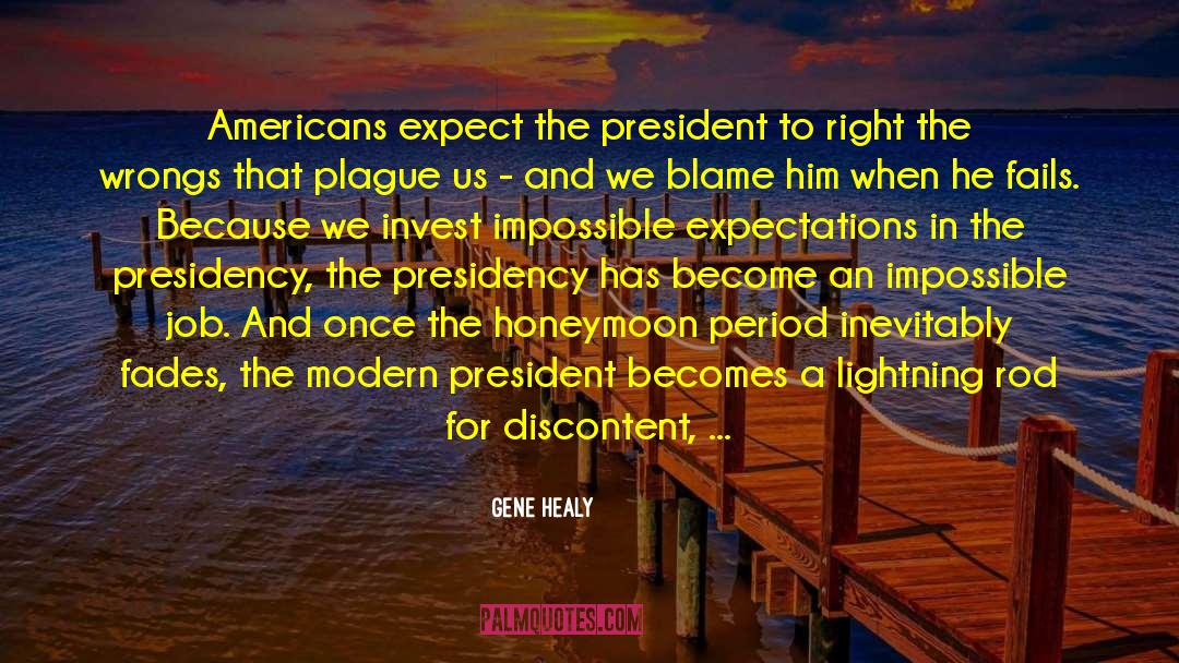 Honeymoon Period quotes by Gene Healy