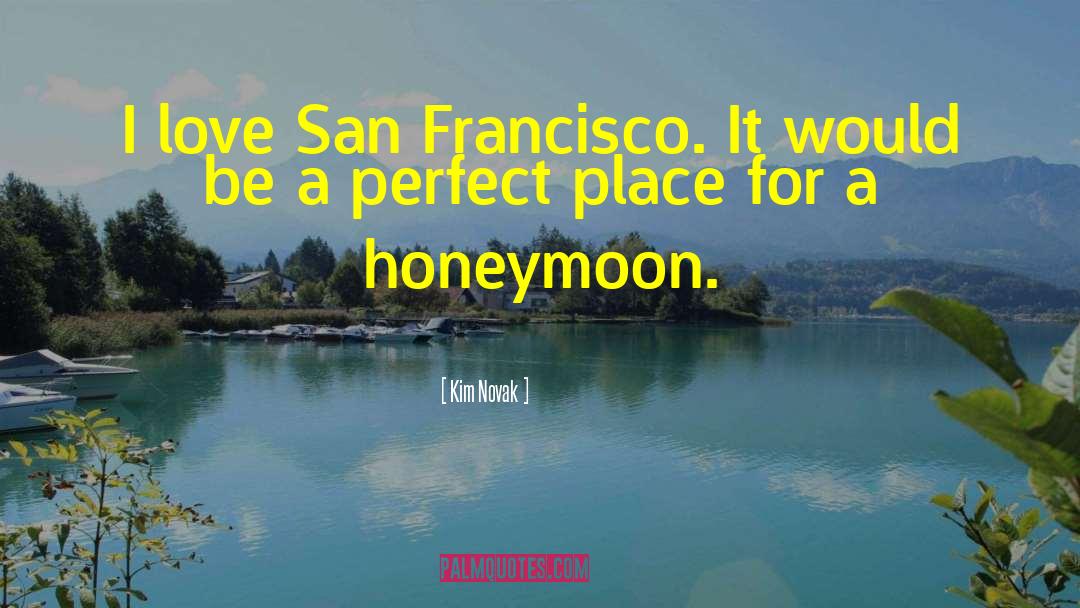 Honeymoon Period quotes by Kim Novak