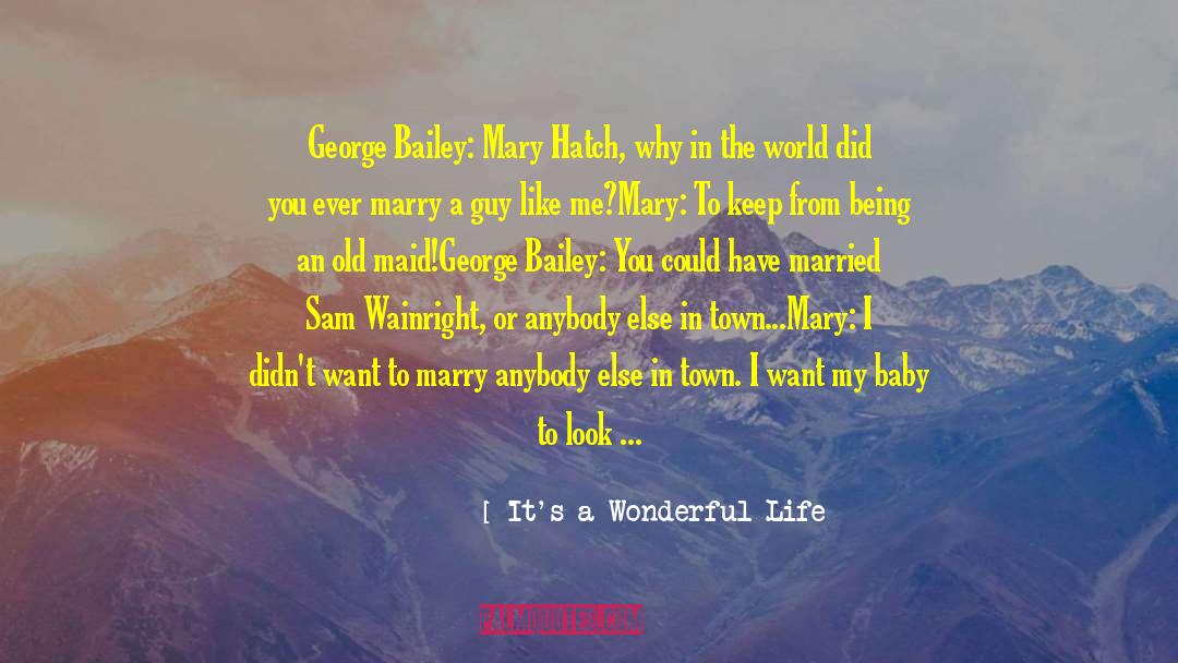 Honeymoon quotes by It's A Wonderful Life