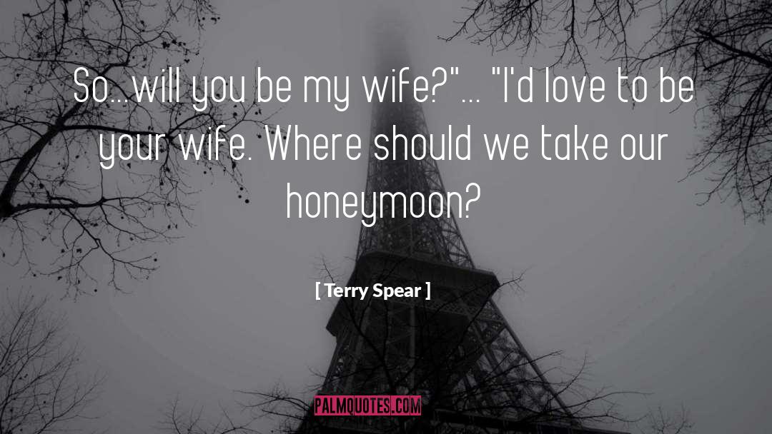 Honeymoon quotes by Terry Spear
