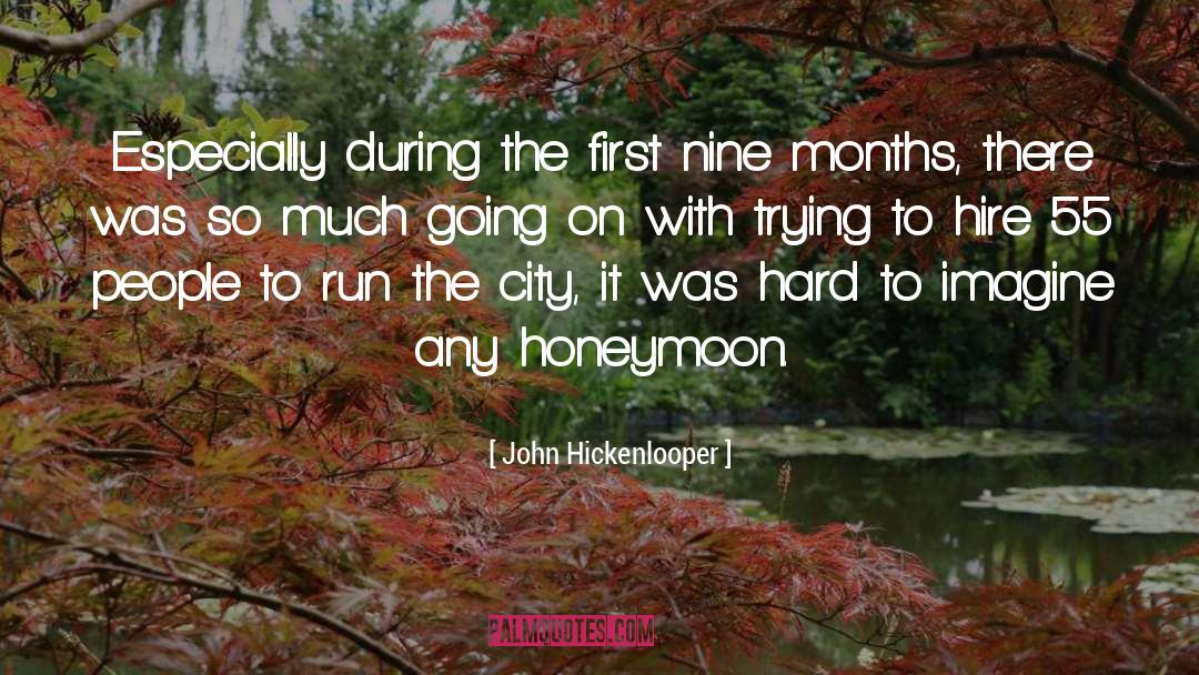 Honeymoon quotes by John Hickenlooper