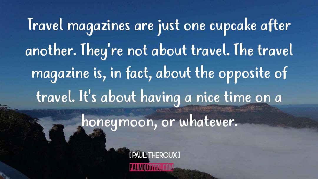 Honeymoon quotes by Paul Theroux