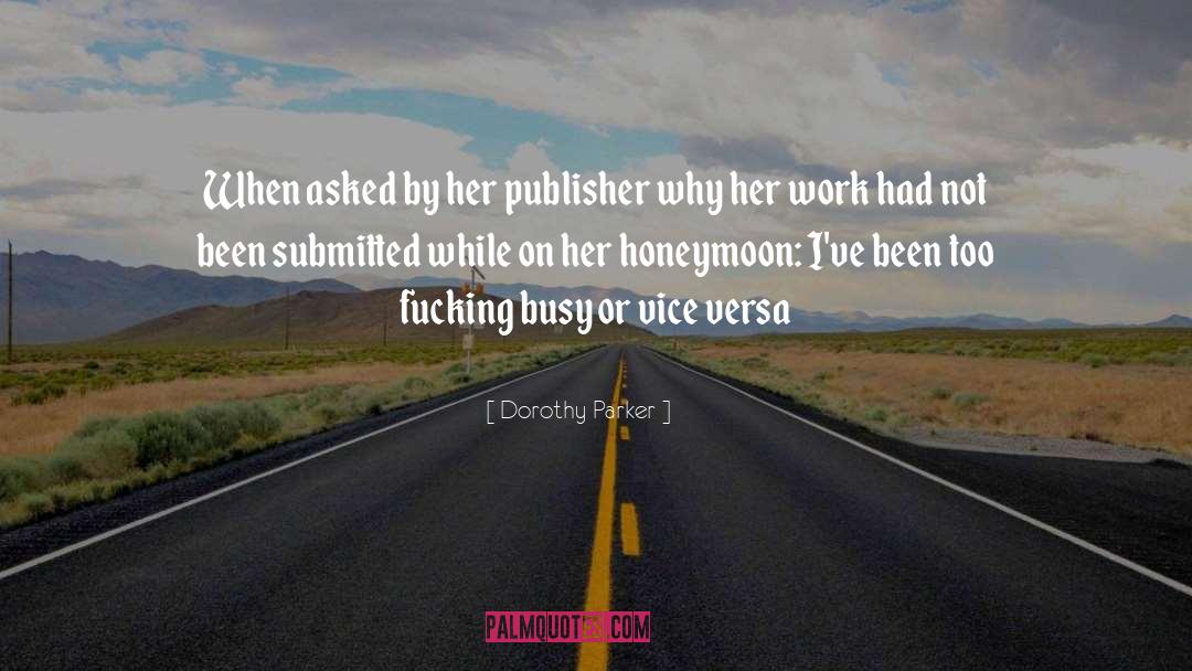 Honeymoon quotes by Dorothy Parker