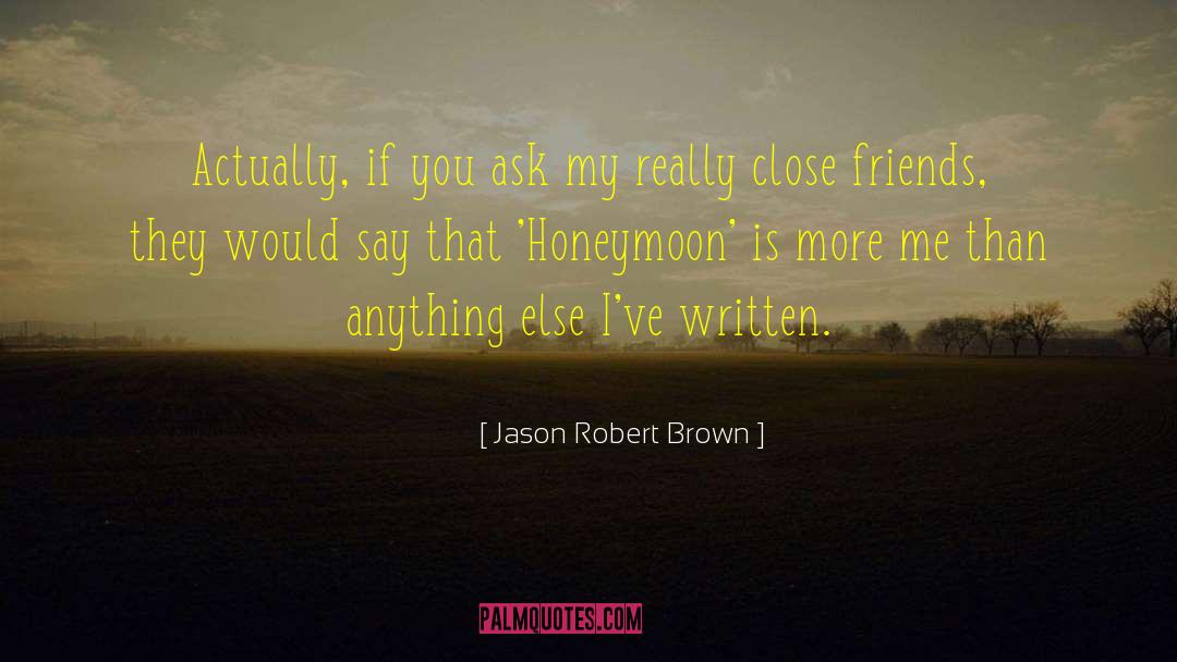 Honeymoon quotes by Jason Robert Brown