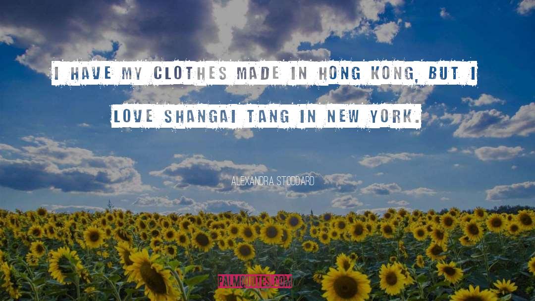 Hong Kong quotes by Alexandra Stoddard