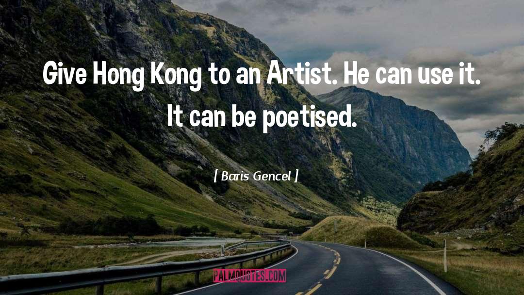 Hong Kong quotes by Baris Gencel