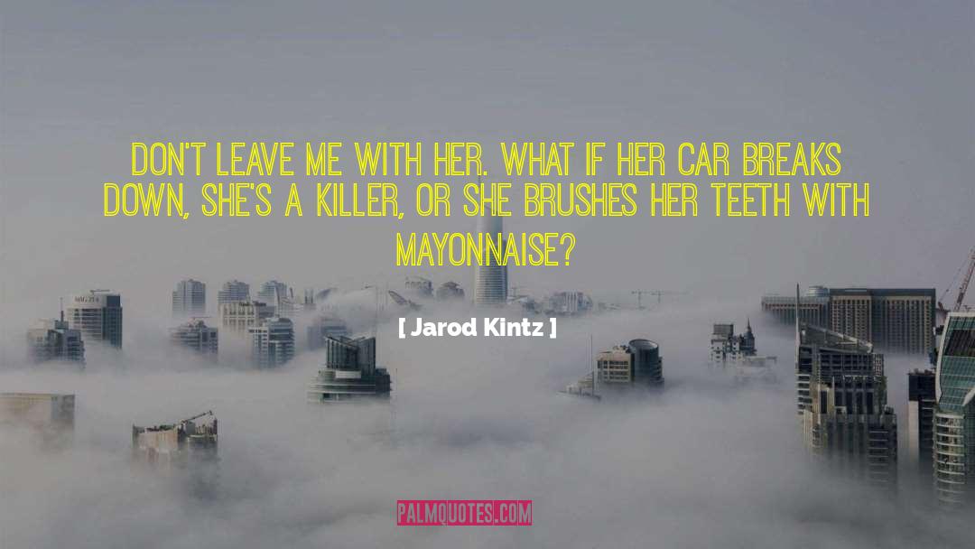Honker Car quotes by Jarod Kintz