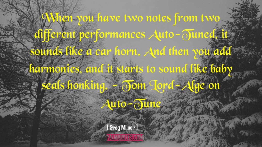 Honking quotes by Greg Milner