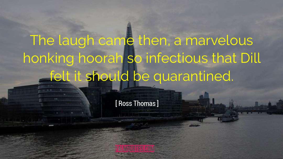 Honking quotes by Ross Thomas