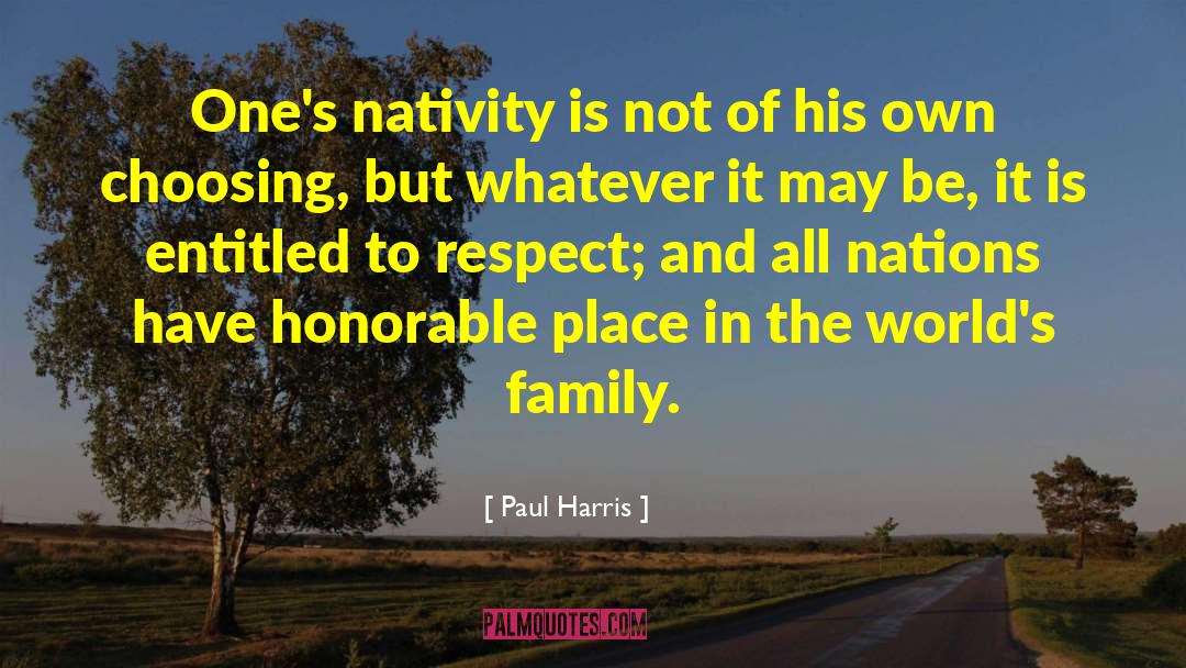 Honor And Respect quotes by Paul Harris