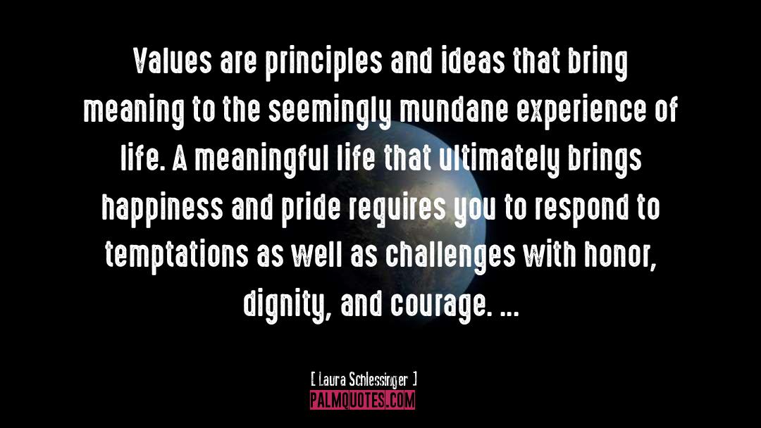 Honor Dignity quotes by Laura Schlessinger