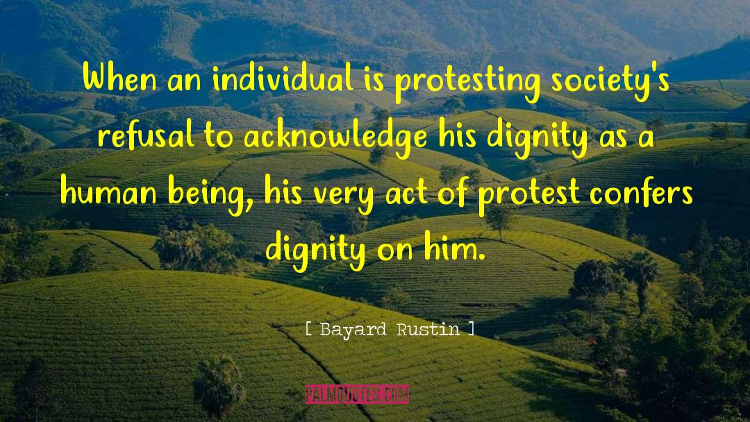 Honor Dignity quotes by Bayard Rustin