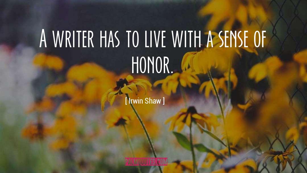 Honor quotes by Irwin Shaw