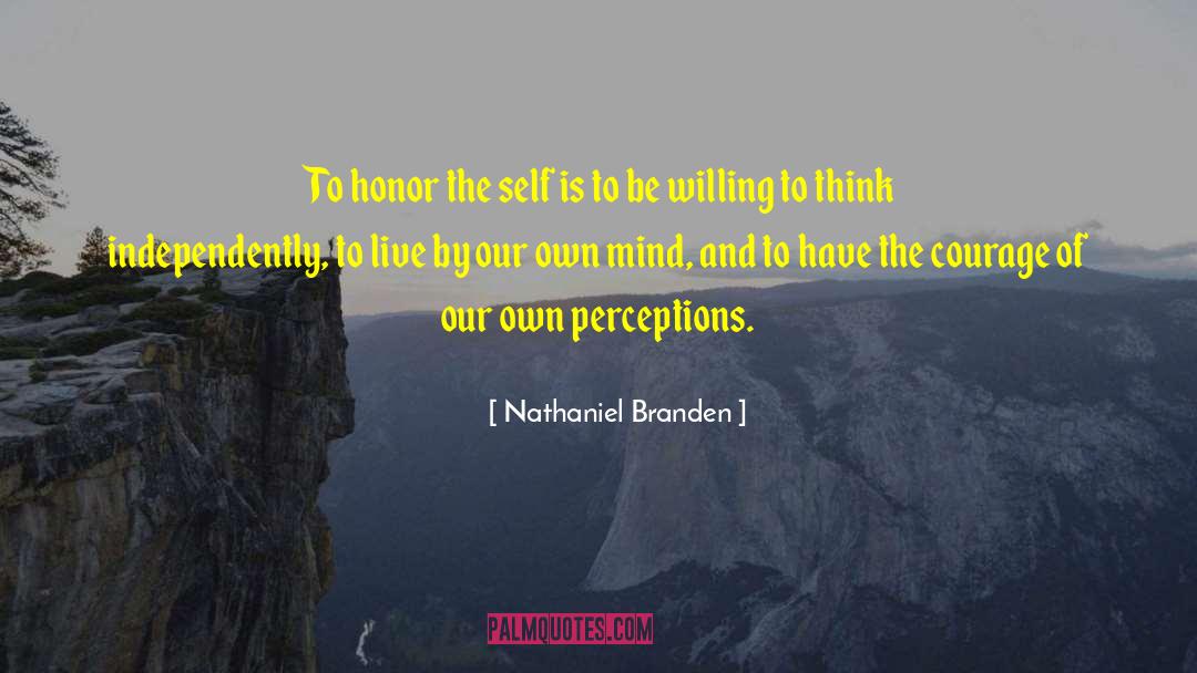 Honor Self quotes by Nathaniel Branden