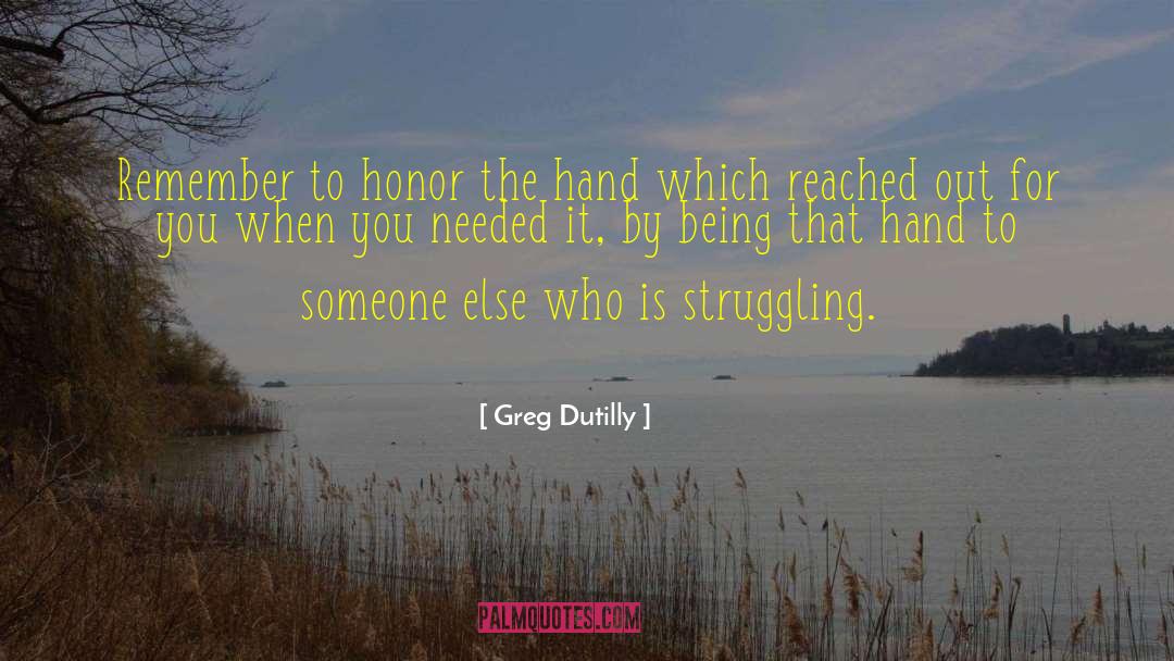 Honor Self quotes by Greg Dutilly