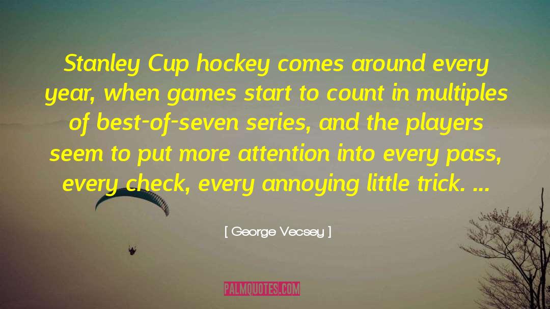 Honor Series quotes by George Vecsey