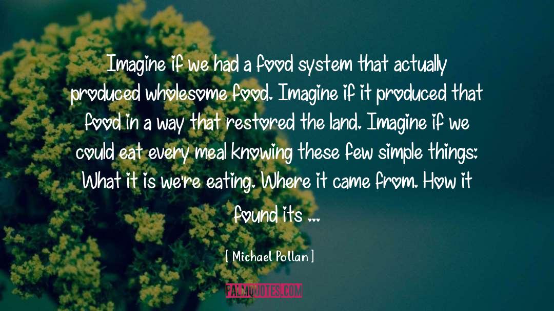 Honor System quotes by Michael Pollan