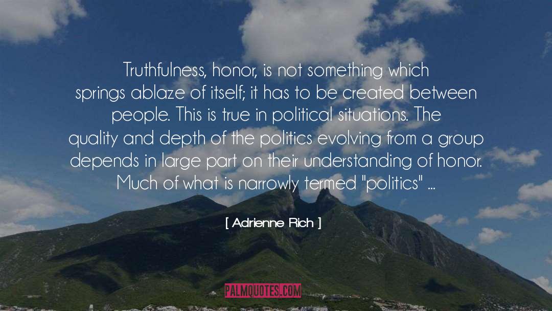 Honor Truth quotes by Adrienne Rich