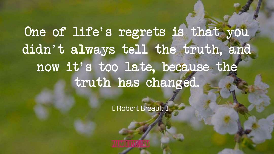 Honor Truth quotes by Robert Breault