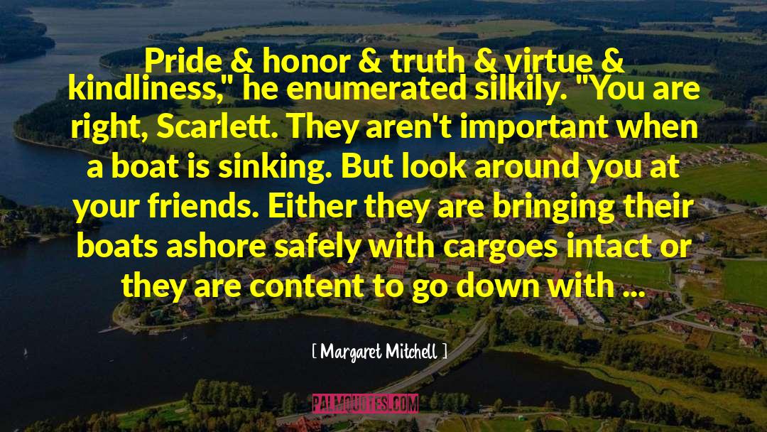 Honor Truth quotes by Margaret Mitchell