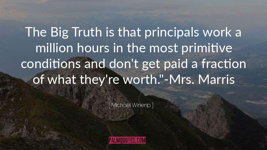 Honor Truth quotes by Michael Winerip