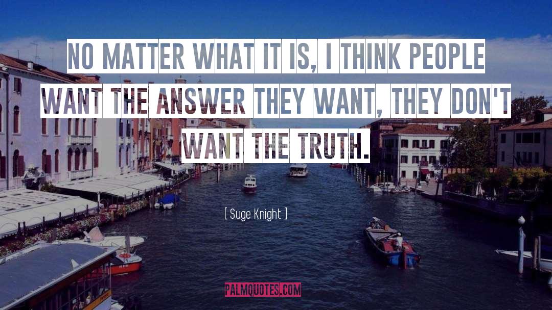 Honor Truth quotes by Suge Knight