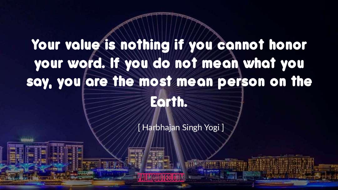 Honor Truth quotes by Harbhajan Singh Yogi