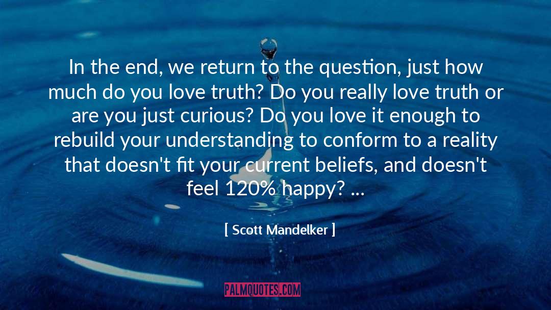 Honor Truth quotes by Scott Mandelker