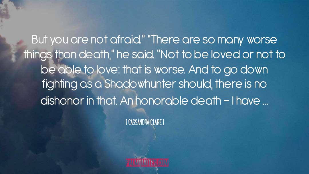 Honorable Death quotes by Cassandra Clare